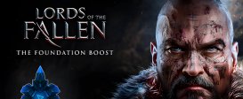 Lords of the Fallen - The Foundation Boost