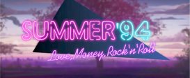 Love, Money, Rock'n'Roll – Summer '94