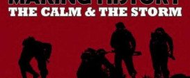 Making History: The Calm & the Storm
