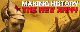 Making History: The Great War - The Red Army