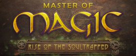 Master of Magic: Rise of the Soultrapped