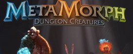 MetaMorph: Dungeon Creatures