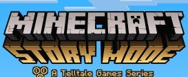 Minecraft Story Mode – A Telltale Games Series