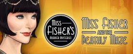 Miss Fisher and the Deathly Maze