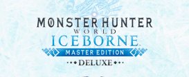 Monster Hunter World: Iceborne Master Edition Deluxe
