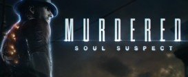Murdered: Soul Suspect