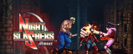 Night Slashers: Remake