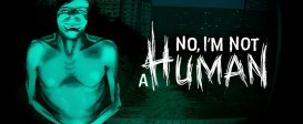 No, I'm not a Human