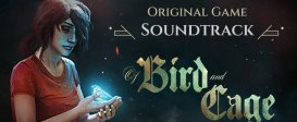 Of Bird And Cage Soundtrack