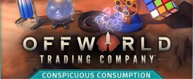 Offworld Trading Company - Conspicuous Consumption DLC