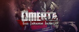 Omerta - The Japanese Incentive