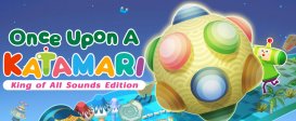Once Upon A KATAMARI King of All Sounds Edition