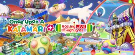 Once Upon a Katamari - Rolling Live Highlights Edition