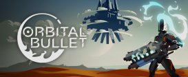 Orbital Bullet