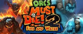 Orcs Must Die! 2 Fire and Water DLC