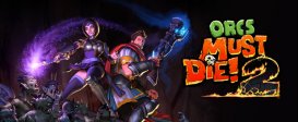 Orcs Must Die! 2