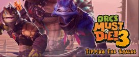 Orcs Must Die! 3 - Tipping the Scales DLC