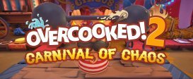 Overcooked! 2: Carnival of Chaos