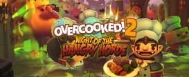 Overcooked! 2 - Night of the Hangry Horde