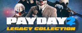 PAYDAY 2: Legacy Collection