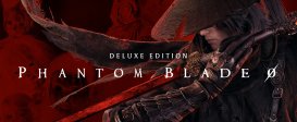 Phantom Blade Zero Digital Deluxe Edition (TR+CIS+LATAM)