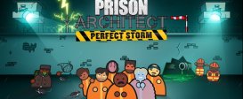 Prison Architect: Perfect Storm
