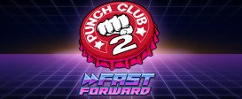 Punch Club 2: Fast Forward