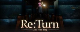 Re:Turn – One Way Trip