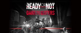Ready or Not: Dark Waters