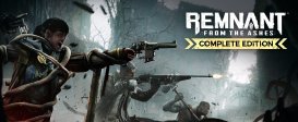 Remnant: From the Ashes Complete Edition