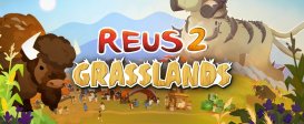 Reus 2 - Grasslands