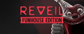 REVEIL - Funhouse Edition