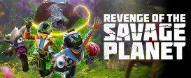 Revenge of the Savage Planet