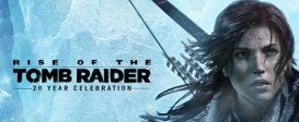 Rise of the Tomb Raider: 20 Year Celebration