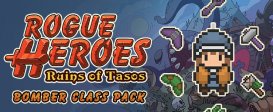 Rogue Heroes: Ruins of Tasos Bomber Class Pack