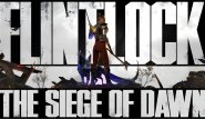 Flintlock: The Siege of Dawn