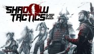  Shadow Tactics: Blades of the Shogun