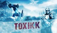 TOXIKK