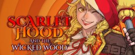 Scarlet Hood and the Wicked Wood
