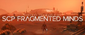 SCP: Fragmented Minds