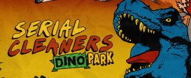 Serial Cleaners - Dino Park DLC