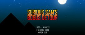Serious Sam's Bogus Detour