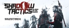 Shadow Tactics: Blades of the Shogun - Soundtrack DLC