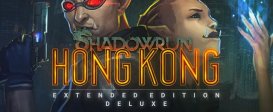 Shadowrun: Hong Kong - Extended Edition Deluxe