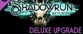 Shadowrun Returns Deluxe Upgrade
