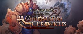 Shadows: Awakening - The Chromaton Chronicles
