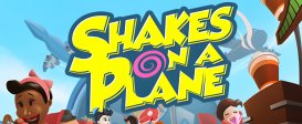 Shakes on a Plane