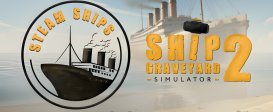 Ship Graveyard Simulator 2 - Steam Ships DLC