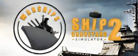 Ship Graveyard Simulator 2 - Warships DLC