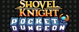 Shovel Knight Pocket Dungeon